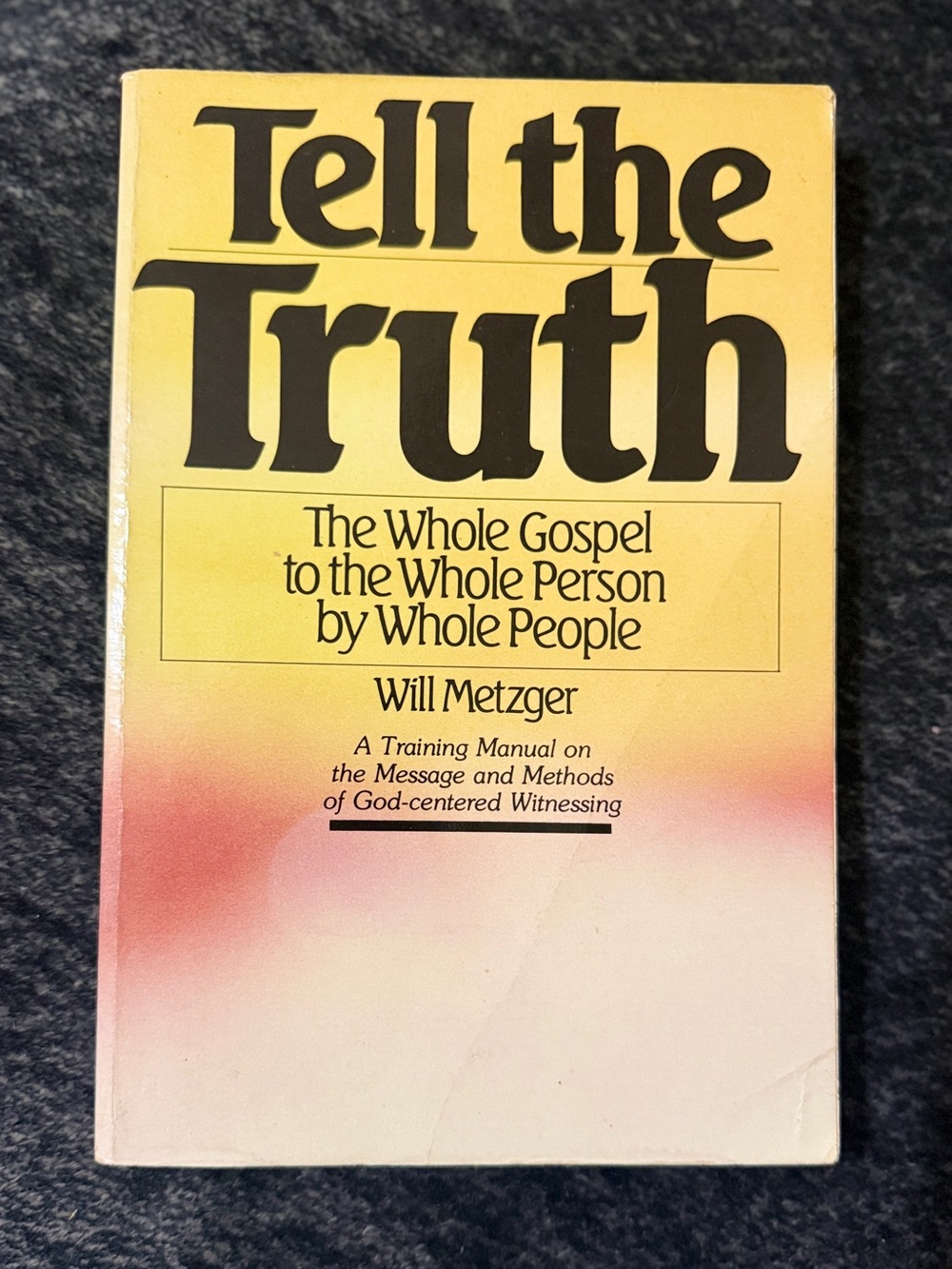 💜 Tell the Truth Whole Gospel to the Whole Person by Whole People